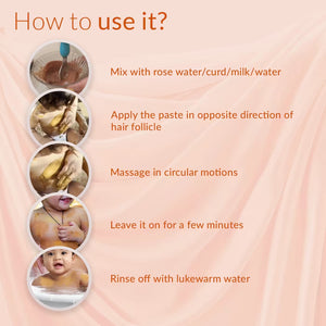How to use it - mix with rosewater, apply it and keep it from 5 mins & then rinse it