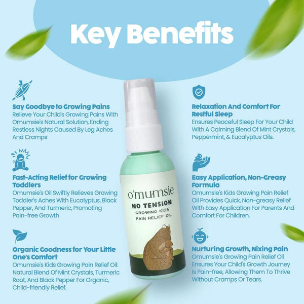 Key benefits of O'mumsie ayurvedic growing pains oil for children: relieves leg aches and cramps, fast-acting toddler relief, calming blend for restful sleep, non-greasy formula