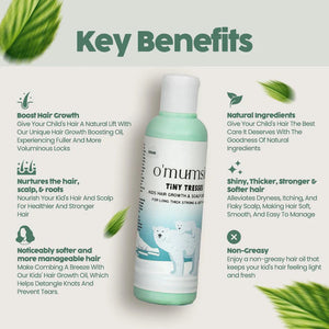 Key benefits of the best hair oil for babies by O'mumsie: boosts hair growth, nurtures scalp and roots, softer manageable hair, non-greasy natural formula