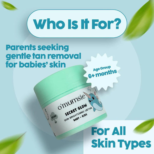 O'mumsie Secret Glow Skin Brightening Ubtan jar labeled for age group 6 plus months, for parents seeking gentle tan removal for babies' skin, suitable for all skin types
